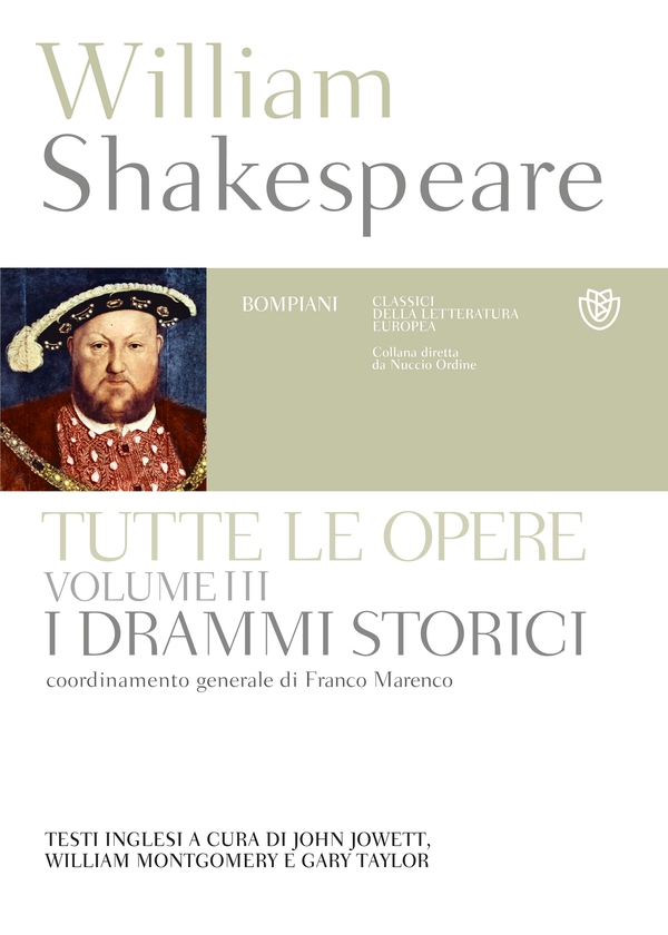 William Shakespeare. Tutte le opere. Vol. III. I drammi storici - Librerie.coop William Shakespeare. Tutte le opere. Vol. III. I drammi storici - Librerie.coop