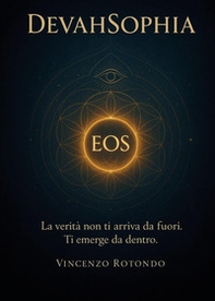 DevahSophia. La scienza dell'essere - Librerie.coop