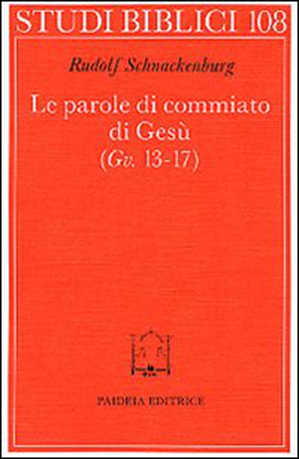 Le parole di commiato di Gesù (Gv. 13-17) - Librerie.coop Le parole di commiato di Gesù (Gv. 13-17) - Librerie.coop