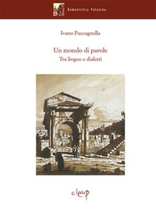Un mondo di parole. Tra lingue e dialetti - Librerie.coop Un mondo di parole. Tra lingue e dialetti - Librerie.coop