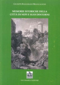 Memorie istoriche della città di Nepi e i suoi dintorni - Librerie.coop
