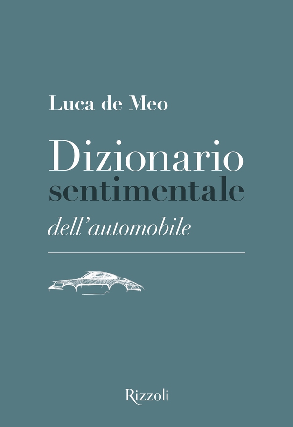 Dizionario sentimentale dell'automobile - Librerie.coop Dizionario sentimentale dell'automobile - Librerie.coop