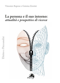 La persona e il suo intorno: attualità e prospettive di ricerche - Librerie.coop