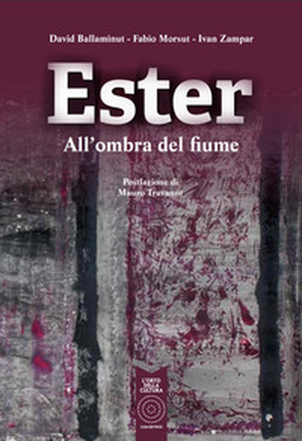 Ester. All'ombra del fiume - Librerie.coop Ester. All'ombra del fiume - Librerie.coop