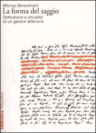 La forma del saggio. Definizione e attualità di un genere letterario - Librerie.coop La forma del saggio. Definizione e attualità di un genere letterario - Librerie.coop