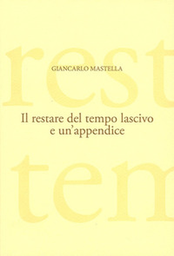 Il restare del tempo lascivo - Librerie.coop