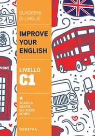 Improve your English. Livello C1 - Librerie.coop Improve your English. Livello C1 - Librerie.coop