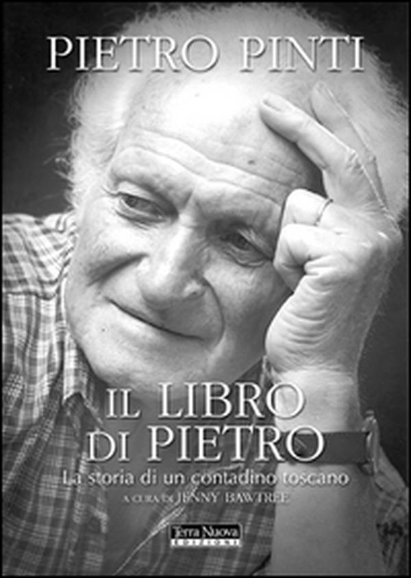Il libro di Pietro. La storia di un contadino toscano - Librerie.coop Il libro di Pietro. La storia di un contadino toscano - Librerie.coop
