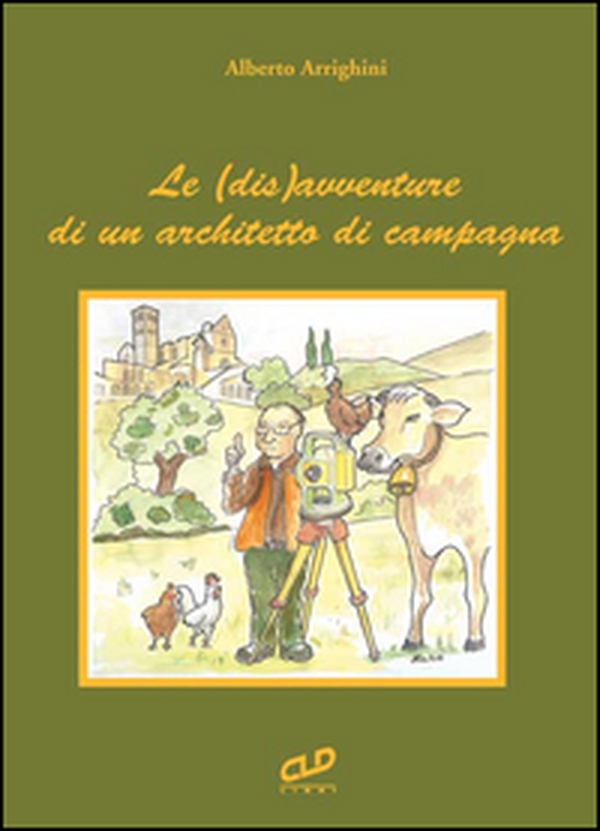 Le (dis) avventure di un architetto di campagna - Librerie.coop Le (dis) avventure di un architetto di campagna - Librerie.coop