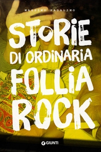Storie di ordinaria follia rock - Librerie.coop