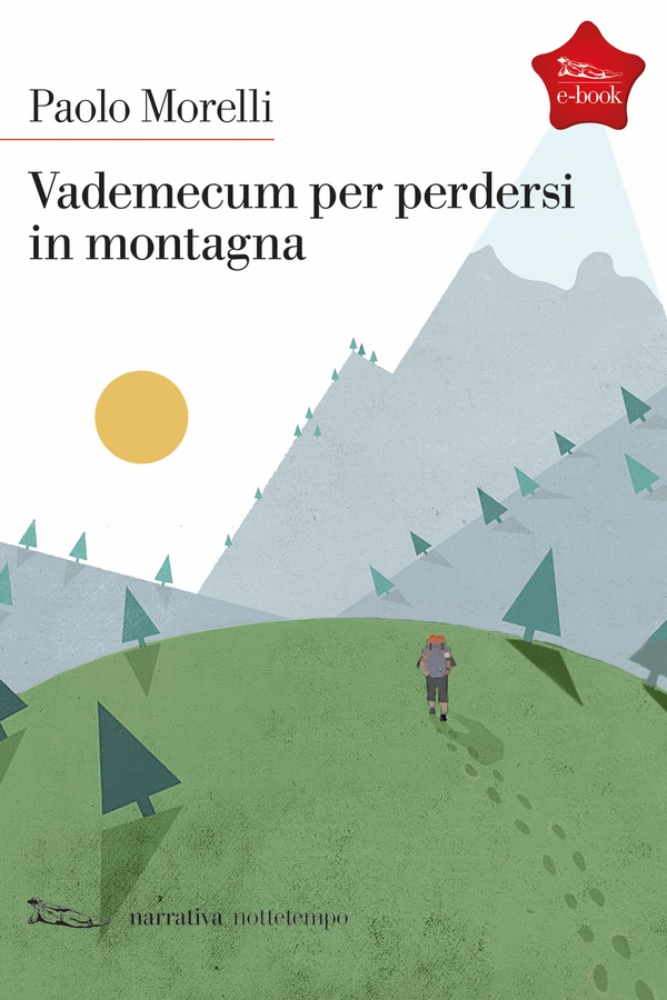 Vedemecum per perdersi in montagna - Librerie.coop Vedemecum per perdersi in montagna - Librerie.coop