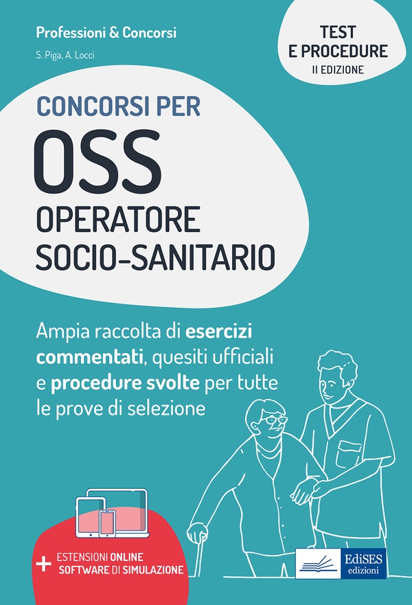 Test e procedure dei concorsi per OSS Operatore Socio-Sanitario - Librerie.coop Test e procedure dei concorsi per OSS Operatore Socio-Sanitario - Librerie.coop