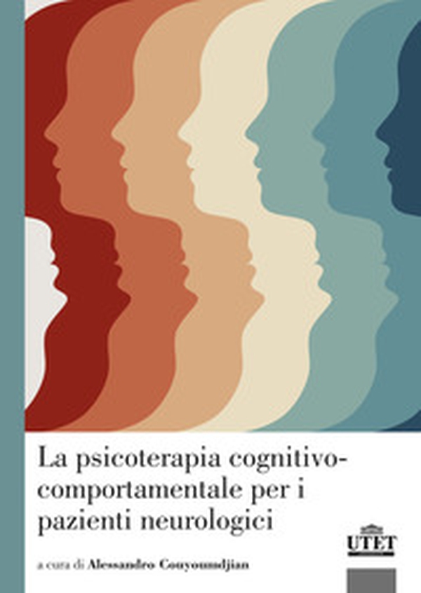 La psicoterapia cognitivo-comportamentale per i pazienti con problemi neurologici - Librerie.coop La psicoterapia cognitivo-comportamentale per i pazienti con problemi neurologici - Librerie.coop
