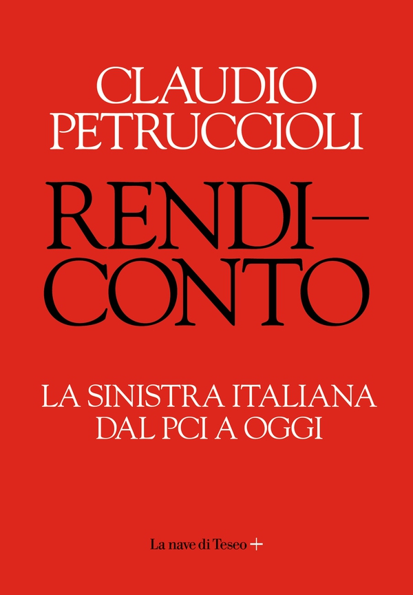 Rendiconto. La sinistra italiana dal PCI a oggi - Librerie.coop Rendiconto. La sinistra italiana dal PCI a oggi - Librerie.coop