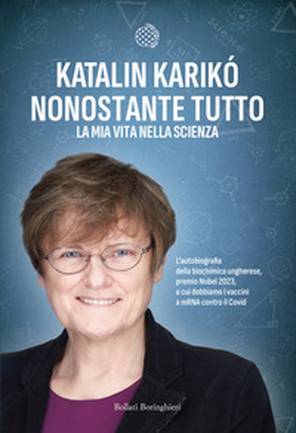 Nonostante tutto. La mia vita nella scienza - Librerie.coop Nonostante tutto. La mia vita nella scienza - Librerie.coop