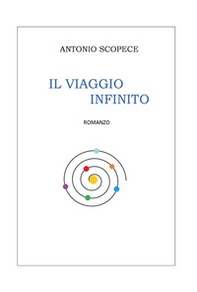 Il viaggio infinito - Librerie.coop Il viaggio infinito - Librerie.coop