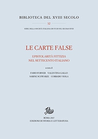 Le carte false. Epistolarità fittizia nel Settecento - Librerie.coop