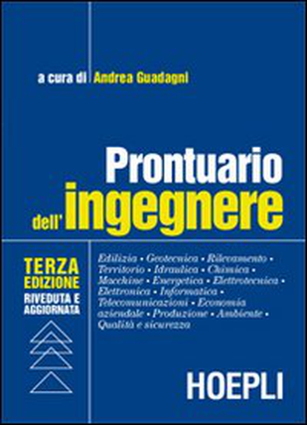 Prontuario dell'ingegnere. Edilizia, geotecnica, rilevamento, territorio, idraulica, chimica, macchine, energetica, elettrotecnica, elettronica, informatica... - Librerie.coop Prontuario dell'ingegnere. Edilizia, geotecnica, rilevamento, territorio, idraulica, chimica, macchine, energetica, elettrotecnica, elettronica, informatica... - Librerie.coop