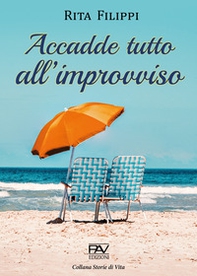 Accadde tutto all'improvviso - Librerie.coop Accadde tutto all'improvviso - Librerie.coop