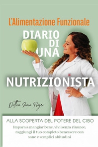 L'alimentazione funzionale. Diario di una nutrizionista - Librerie.coop