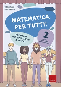 Matematica per tutti! Scuola secondaria di primo grado - Vol. 2 - Librerie.coop