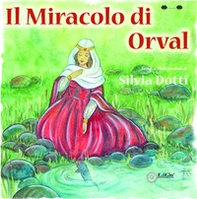 Il miracolo di Orval - Librerie.coop