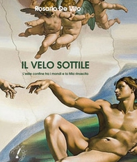 Il velo sottile. L'esile confine tra i mondi e la mia rinascita - Librerie.coop Il velo sottile. L'esile confine tra i mondi e la mia rinascita - Librerie.coop