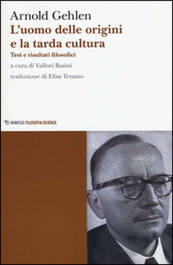 L'uomo delle origini e la tarda cultura. Tesi e risultati filosofici - Librerie.coop L'uomo delle origini e la tarda cultura. Tesi e risultati filosofici - Librerie.coop