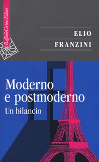 Moderno e postmoderno. Un bilancio - Librerie.coop Moderno e postmoderno. Un bilancio - Librerie.coop