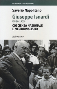 Giuseppe Isnardi (1886-1965). Coscienza nazionale e meridionalismo - Librerie.coop Giuseppe Isnardi (1886-1965). Coscienza nazionale e meridionalismo - Librerie.coop