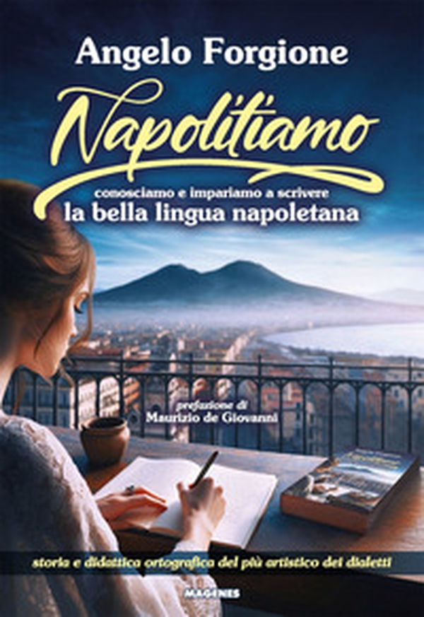 Napolitiamo. Conosciamo e impariamo a scrivere la bella lingua napoletana - Librerie.coop Napolitiamo. Conosciamo e impariamo a scrivere la bella lingua napoletana - Librerie.coop