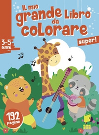 Super! Il mio grande libro da colorare - Librerie.coop
