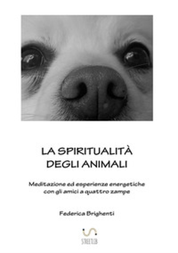 La spiritualità degli animali - Librerie.coop La spiritualità degli animali - Librerie.coop