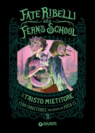 Il tristo mietitore. Fate ribelli alla Fern's School - Vol. 2 - Librerie.coop Il tristo mietitore. Fate ribelli alla Fern's School - Vol. 2 - Librerie.coop