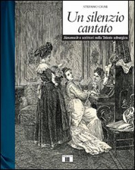 Un silenzio cantato. Hausmusik e scrittori nella Trieste asburgica - Librerie.coop Un silenzio cantato. Hausmusik e scrittori nella Trieste asburgica - Librerie.coop