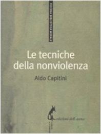 Le tecniche della nonviolenza - Librerie.coop Le tecniche della nonviolenza - Librerie.coop