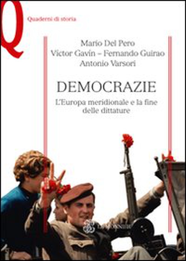 Democrazie. L'Europa meridionale e la fine delle dittature - Librerie.coop Democrazie. L'Europa meridionale e la fine delle dittature - Librerie.coop