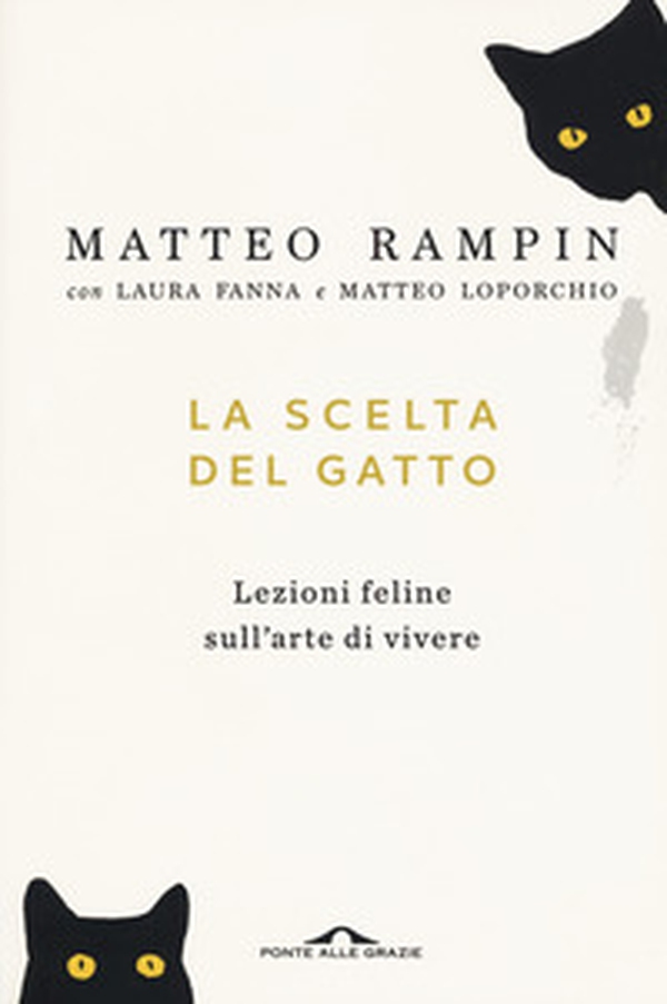 La scelta del gatto. Lezioni feline sull'arte di vivere - Librerie.coop La scelta del gatto. Lezioni feline sull'arte di vivere - Librerie.coop