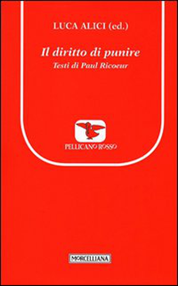 Il diritto di punire. Testi di Paul Ricoeur - Librerie.coop Il diritto di punire. Testi di Paul Ricoeur - Librerie.coop