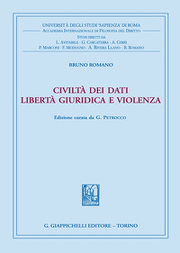 Civiltà dei dati. Libertà giuridica e violenza - Librerie.coop Civiltà dei dati. Libertà giuridica e violenza - Librerie.coop