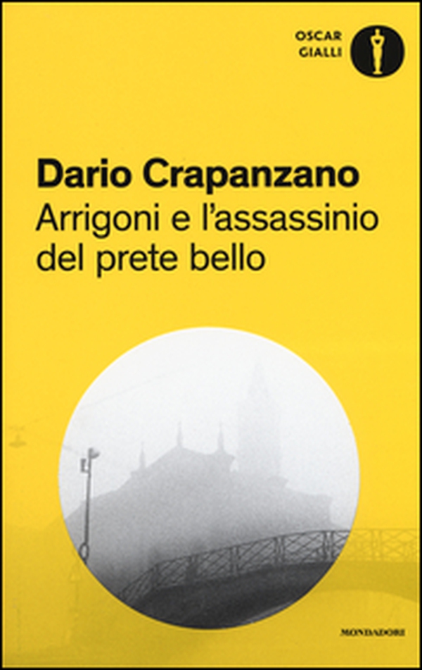 Arrigoni e l'assassinio del prete bello. Milano, 1953 - Librerie.coop Arrigoni e l'assassinio del prete bello. Milano, 1953 - Librerie.coop