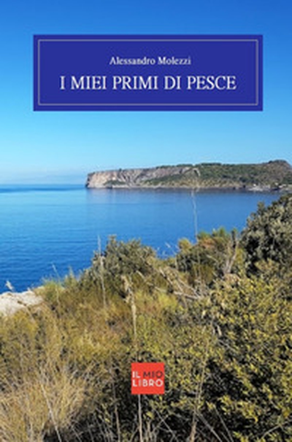 I miei primi di pesce - Librerie.coop I miei primi di pesce - Librerie.coop