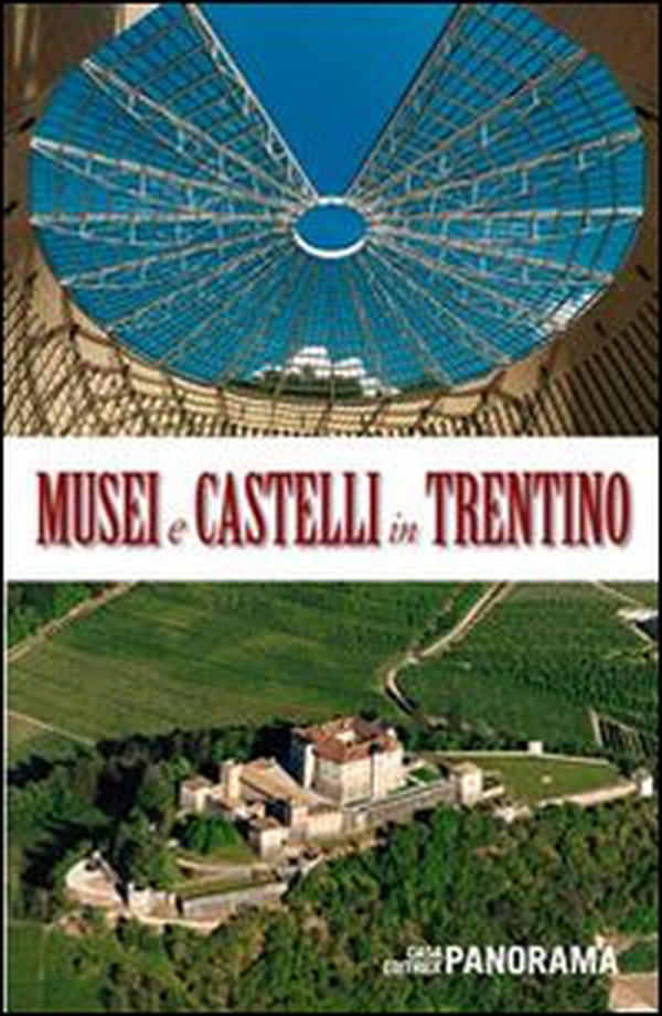 Musei e castelli in Trentino - Librerie.coop Musei e castelli in Trentino - Librerie.coop