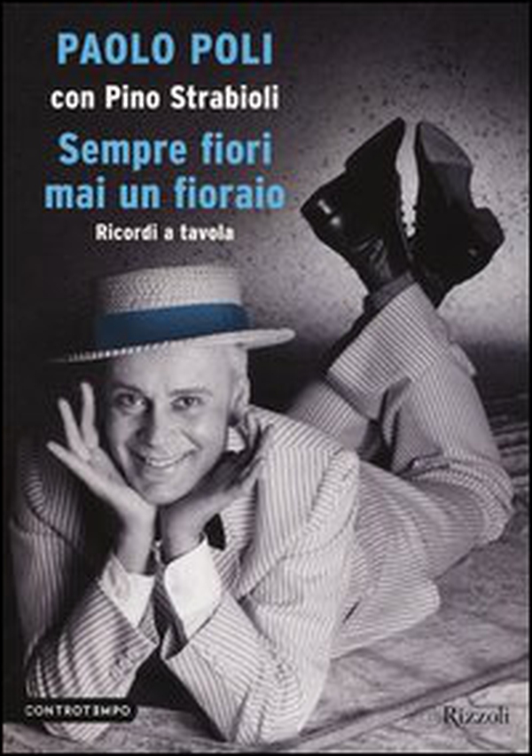 Sempre fiori mai un fioraio. Ricordi a tavola - Librerie.coop Sempre fiori mai un fioraio. Ricordi a tavola - Librerie.coop