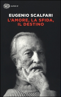 L'amore, la sfida, il destino. Il tavolo dove si gioca il senso della vita - Librerie.coop