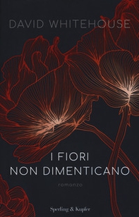 I fiori non dimenticano - Librerie.coop