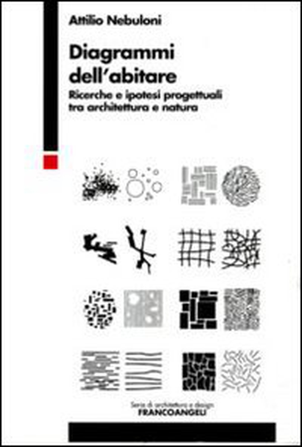Diagrammi dell'abitare. Ricerche e ipotesi progettuali tra architettura e natura - Librerie.coop Diagrammi dell'abitare. Ricerche e ipotesi progettuali tra architettura e natura - Librerie.coop