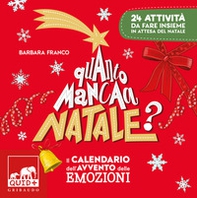 Quanto manca a Natale? Il calendario dell'avvento delle emozioni. 24 attività da fare insieme in attesa del Natale - Librerie.coop Quanto manca a Natale? Il calendario dell'avvento delle emozioni. 24 attività da fare insieme in attesa del Natale - Librerie.coop