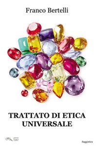 Trattato di etica universale - Librerie.coop