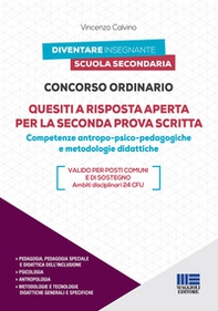 Concorso ordinario. Quesiti a risposta aperta per la seconda prova scritta. Competenze antropo-psico-pedagogiche e metodologie didattiche - Librerie.coop